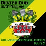 cover: Dexter Dub - Collaboration Collection Pt 3