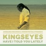 cover: Kingseyes - Have I Told You Lately