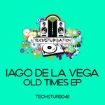 cover: Iago De La Vega - Old Times EP