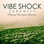 cover: Barrington Lawrence|Vibe Shock - Serenity