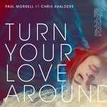 cover: Chris Shalders|Paul Morrell - Turn Your Love Around