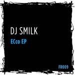 cover: Dj Smilk - ECco EP