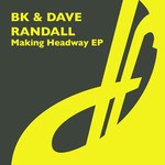 cover: Bk & Dave Randall - Making Headway