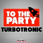 cover: Turbotronic - To The Party