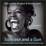 cover: The Lucius Project|Diana Lynn - Suitcase & A Gun