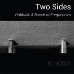 cover: Dubbakh & Bunch Of Frequencies - Two Sides