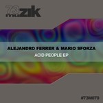 cover: Alejandro Ferrer & Mario Sforza - Acid People