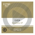 cover: Ejeca - Reconcile EP