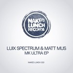 cover: Luix Spectrum & Matt Mus - MK Ultra EP