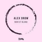 cover: Alex Drow - Noir Et Blanc