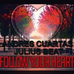 cover: Andres Cuartas|Julius Beat - Follow Your Heart