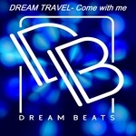 cover: Dream Travel - Come With Me