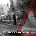 cover: Mario Otero & Raul Pacheco|Guille Placencia & George Privatti|Mario Biani|Mario Ochoa|Dj Westbeat - Groove Station III