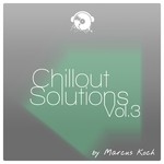 cover: Marcus Koch - Chillout Solutions Vol 3