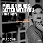 cover: Fabio Rodry - Music Sounds Better With You