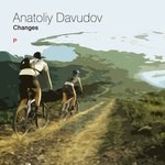 cover: Anatoliy Davudov - Changes