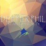 cover: Deeper Phil - Dreamless Reality