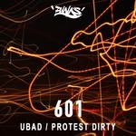 cover: 601 - Ubad/Protest Dirty