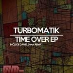 cover: Turbomatik - TIME OVER EP