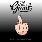 cover: The Giant - Middle Finger To The System