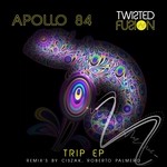 cover: Apollo 84 - Trip EP