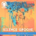 cover: Silence Groove - Forever Believe EP