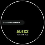 cover: Alexx - Have It All