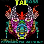 cover: Tal Ross - Thee Lost Scrolls Of Detrimental Vasoline