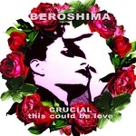 cover: Beroshima - Crucial!/This Could Be Love