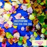 cover: Creeperfunk - Cha Cha Cha Cha