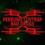 cover: Perruno Luvtrap - Bad Drugs