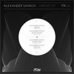 cover: Alexander Saykov - Airport EP