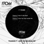 cover: Thanos T - Got To Be Real EP