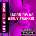 cover: Asely Frankin|Jason Rivas - Life After Disco