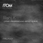 cover: Rishi K - Living Underground