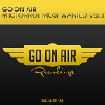 cover: Andrew Mactire|Leolife & Katherine Amy|Mike Lockin & Mart De Schmidt|Rafael Osmo - GO On Air #HOTORNOT Most Wanted Vol 3