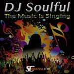 cover: Dj Soulful - The Music Is Singing