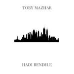 cover: Toby Mazhar - Hadi Benimle