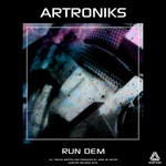 cover: Artroniks - Run Dem