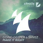 cover: Shvez|Going Deeper - Make It Right