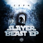 cover: Ceph - Slayer Beast EP