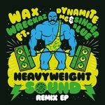 cover: Dynamite Mc & Singer Blue|Wax Wreckaz - Heavyweight Sound