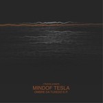 cover: Mindof Tesla - Ombre Da Tuxedo EP