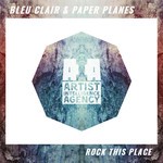 cover: Bleu Clair|Paper Planes - Rock This Place