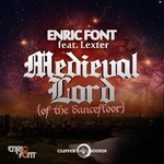 cover: Enric Font|Lexter - Medieval Lord (Of The Dancefloor)