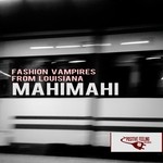 cover: Fashion Vampires From Louisiana - Mahimahi