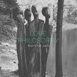 cover: Born To Jam - Love Philosophy