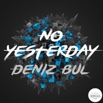 cover: Deniz Bul - No Yesterday