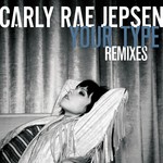 cover: Carly Rae Jepsen - Your Type (Remixes)