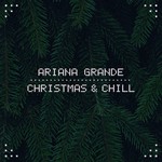 cover: Ariana Grande - Christmas & Chill